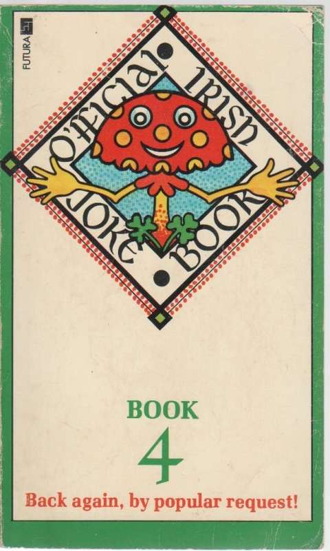 OFFICIAL IRISH JOKE BOOK, NR 4, BACK AGAIN, BY POPULAR REQUEST!- PETER CAGNEY