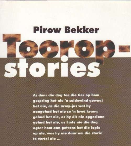 TOOROP-STORIES - PIROW BEKKER  (1 STE DRUK 2005)