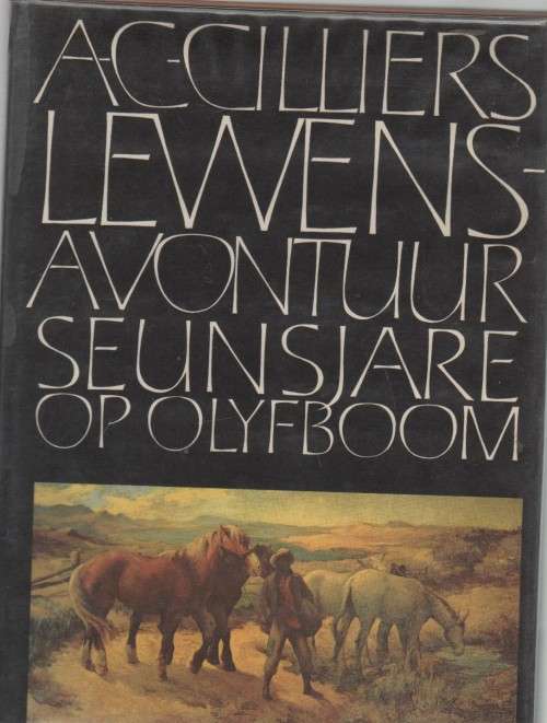 LEWENSAVONTUUR  SEUNSJARE OP OLYFBOOM - A C CILLIERS (1 STE DRUK 1972)