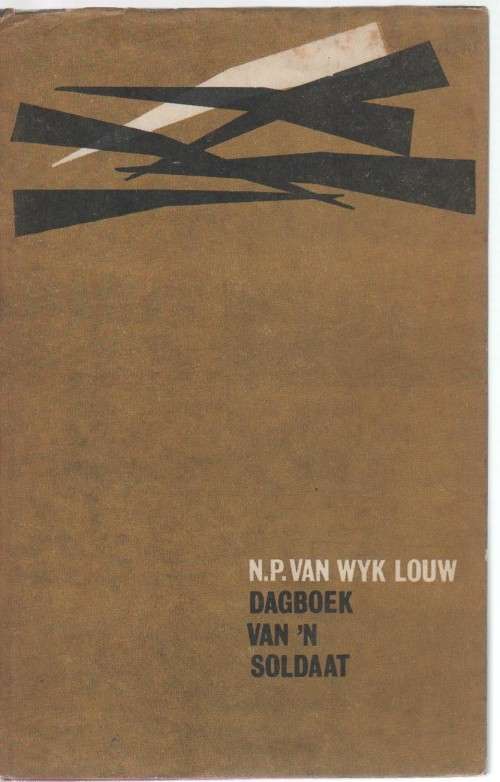 DAGBOEK VAN 'N SOLDAAT, 'N HOORSPEL - N P VAN WYK LOUW  (2 DE DRUK 1964)