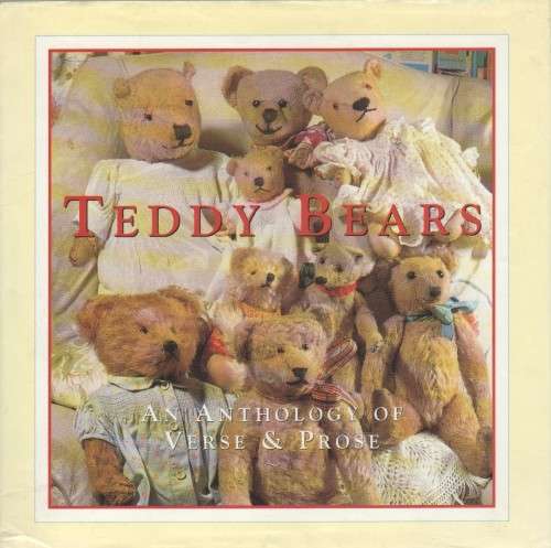 TEDDY BEARS, AN ANTHOLOGY OF VERSE AND PROSE (1998)