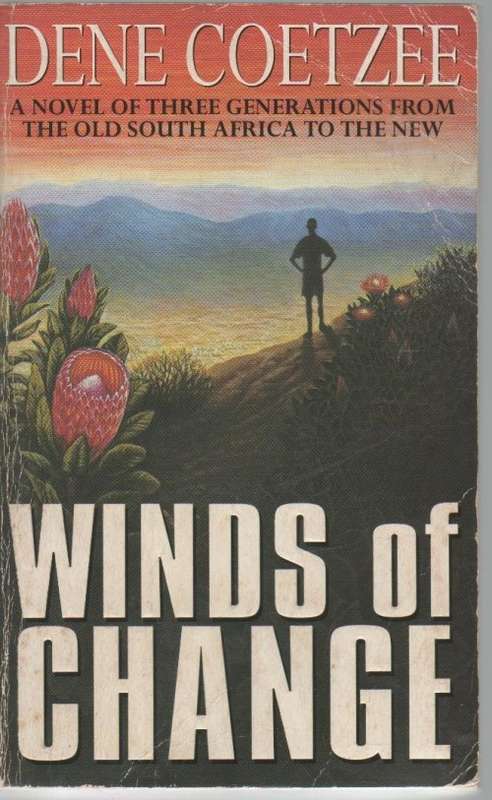 WINDS OF CHANGE - DENE COETZEE (1 ST PUBLISHED IN PAPERBACK 1996) SIGNED BY AUTHOR
