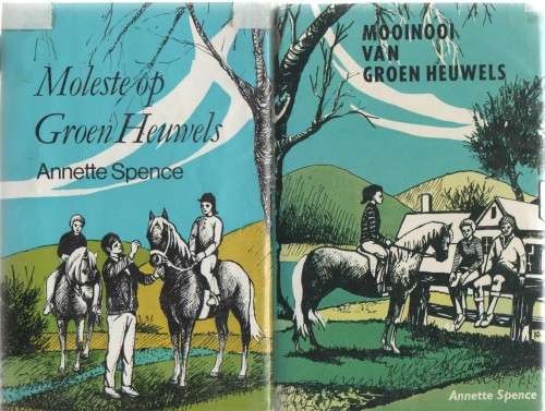 TWEE BOEKE: MOLESTE OP GROEN HEUWELS EN MOOINOOI VAN GROEN HEUWELS  - ANNETTE SPENCE