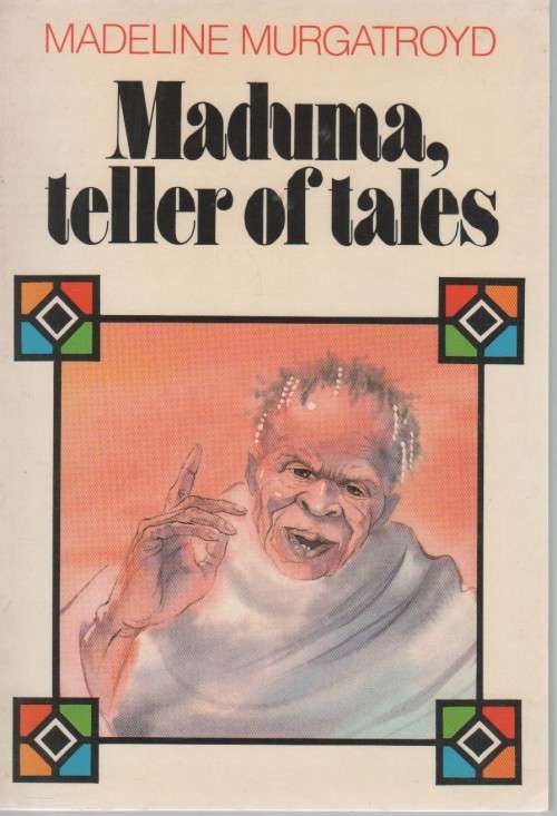 MADUNA, TELLER OF TALES - MADELINE MURGATROYD (1 ST EDITION 1987)