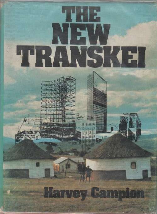 THE NEW TRANSKEI - HARVEY CAMPION  (1976)