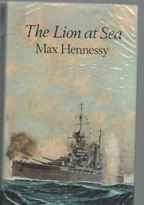 THE LION AT SEA - MAX HENNESSY (1 ST PUBLISHED 1977)