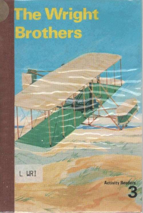 THE WRIGHT BROTHERS - ACTIVITY READERS NO 3  - L M ARNOLD & ALICE E VARTY (1991)