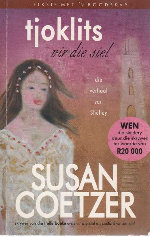 TJOKLITS VIR DIE SIEL, DIE VERHAAL VAN SHELLEY - SUSAN COETZER (2012)