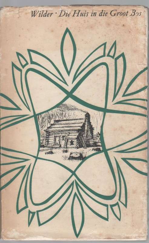 Die Huis in die Groot Bos - Laura Ingalls Wilder (1965)