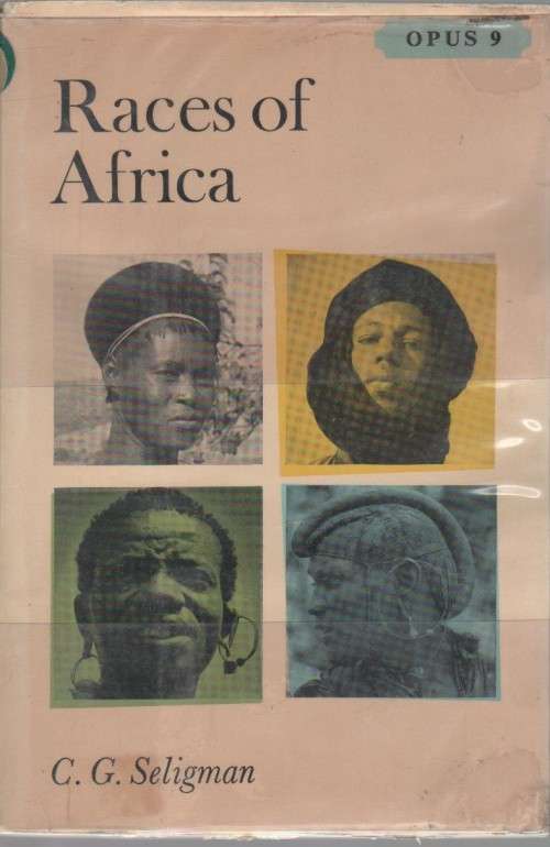 RACES OF AFRICA - C G SELIGMAN (OPUS 9 - 4 TH EDITION 1967)