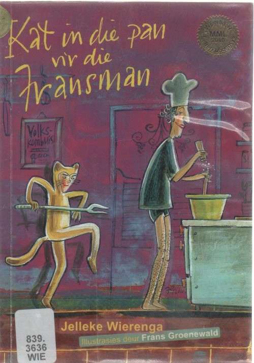 KAT IN DIE PAN VIR DIE FRANSMAN - JELLEKE WIERENGA (1 STE UITGAWE 2010)