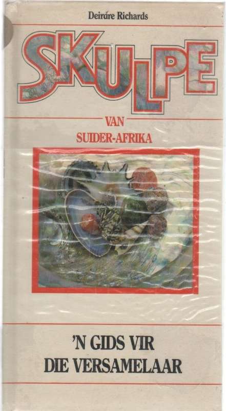 SKULPE VAN SUIDER-AFRIKA, 'N GIDS VIR DIE VERSAMELAAR - DEIRDRE RICHARDS (1 STE UITG 1987)