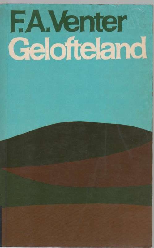 GELOFTELAND - F A VENTER (1 STE SAGTEBANDUITGAWE 1985)