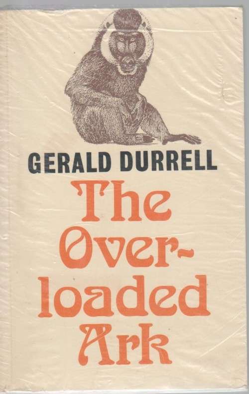 THE OVER-LOADED ARK - GERALD DURRELL (REPRINT 1978)