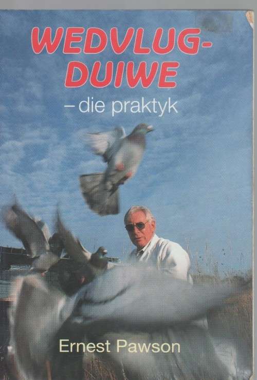 WEDVLUGDUIWE - DIE PRAKTYK - ERNEST PAWSON (1 STE UITGAWE 1996)