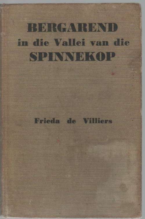 BERGAREND IN DIE VALLEI VAN DIE SPINNEKOP - FRIEDA DE VILLIERS (APB 1957)