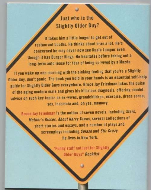 THE SLIGHTLY OLDER GUY - BRUCE JAY FRIEDMAN (1 ST PUBLISHED 2003)