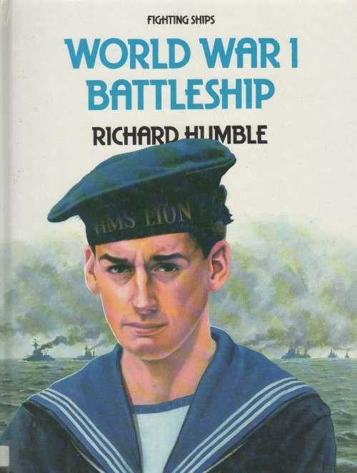 WORLD WAR 1 BATTLESHIP -  RICHARD HUMBLE (1989)