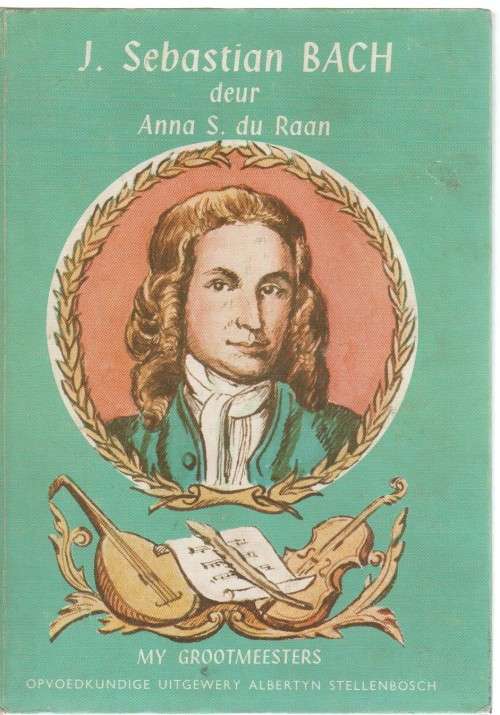 J SEBASTIAN BACH, DIE GROOT ORRELSPELER - ANNA S DU RAAN (1969)