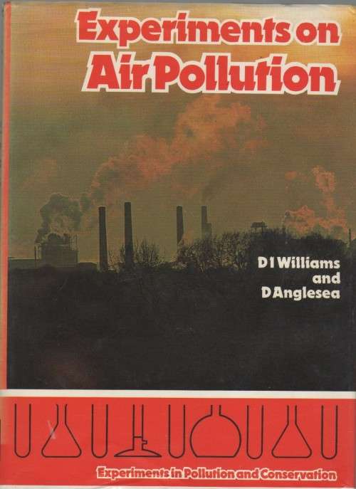 EXPERIMENTS ON AIRPOLLUTION - D I WILLIAMS AND D ANGLESEA (1978)
