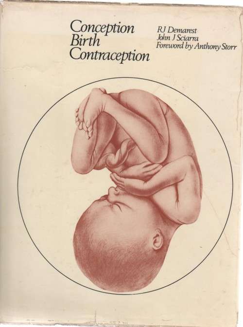 CONCEPTION BIRTH CONTACEPTION - RJ DEMAREST, JOHN J SCIARRA (1 ST PRINT 1969)