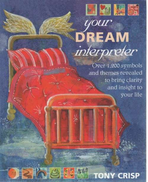 YOUR DREAM INTERPRETER - TONY CRISP (1 ST PUBLISHED 2004)