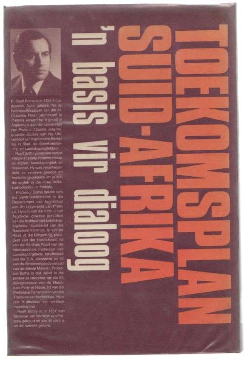 TOEKOMSPLAN SUID-AFRIKA, 'N BASIS VIR DIALOOG - P ROELF BOTHA (1 STE UITGAWE 1978)