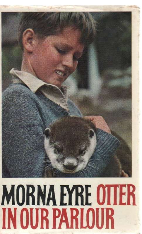 OTTER IN OUR PARLOUR - MORNA EYRE (1963)