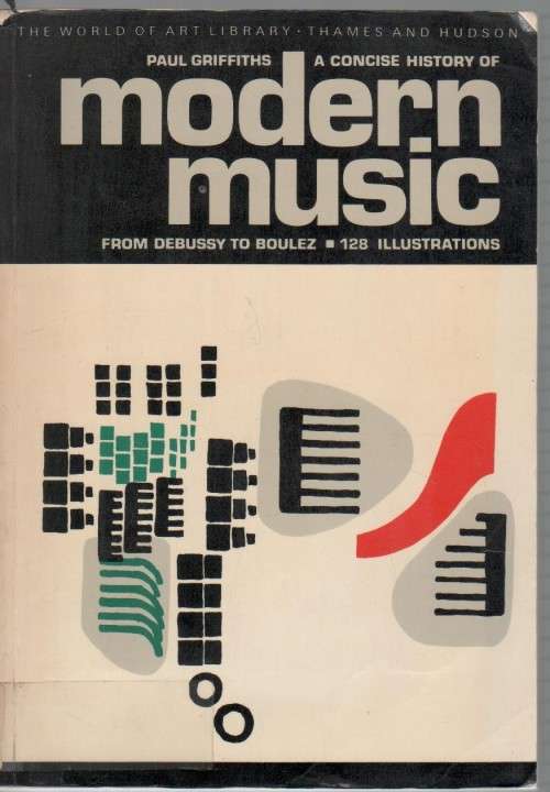 A CONCISE HISTORY OF MODERN MUSIC - PAUL GRIFFITHS (1978)