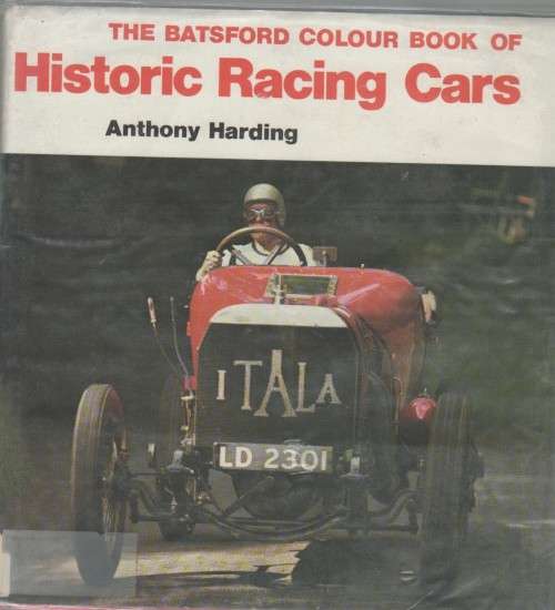 THE BATSFORD COLOUR BOOK OF HISTORIC RACING CARS - ANTHONY HARDING (1975)