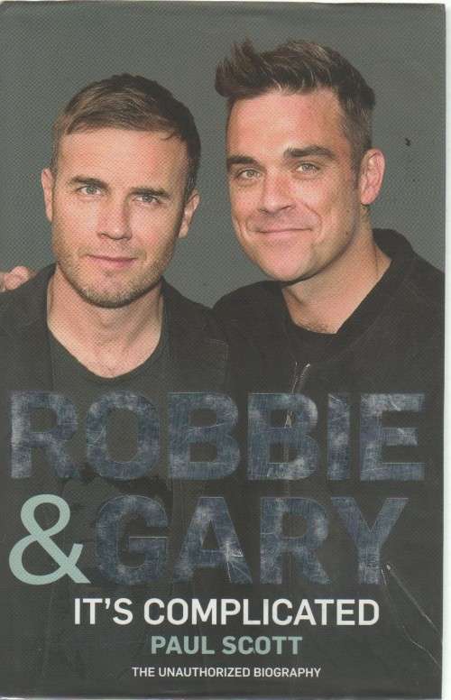 ROBBIE AND GARY, IT'S COMPLICATED - PAUL SCOTT (1 ST PUBLISHED 2011)