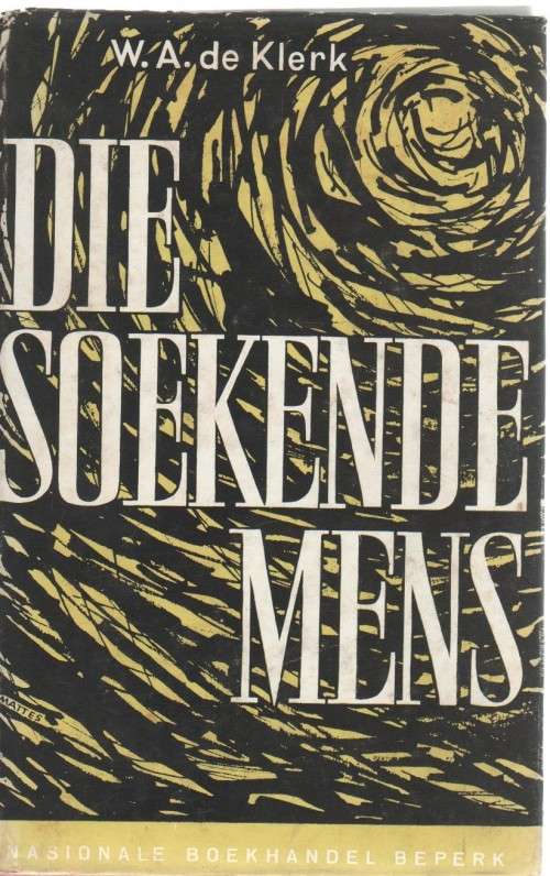 DIE SOEKENDE MENS - W A DE KLERK (1960)