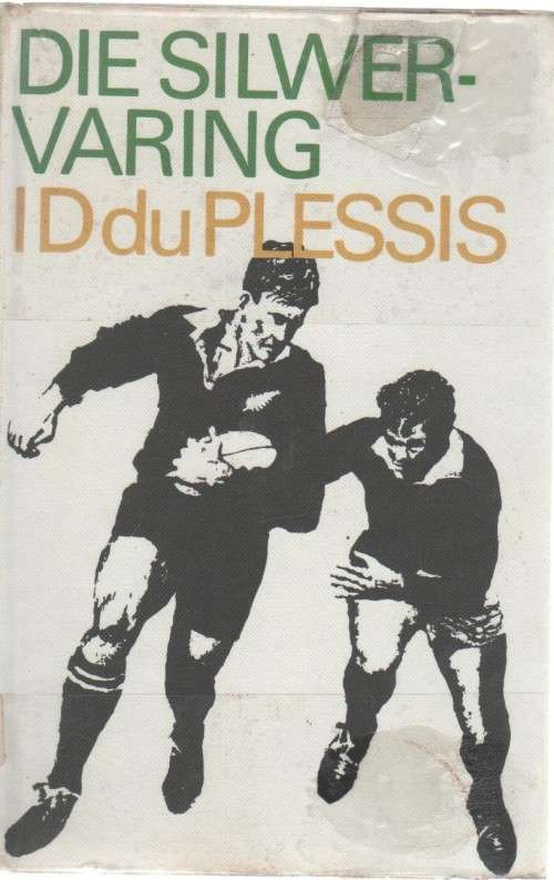 DIE SILWERVARING - I D DU PLESSIS (2 DE DRUK 1980)