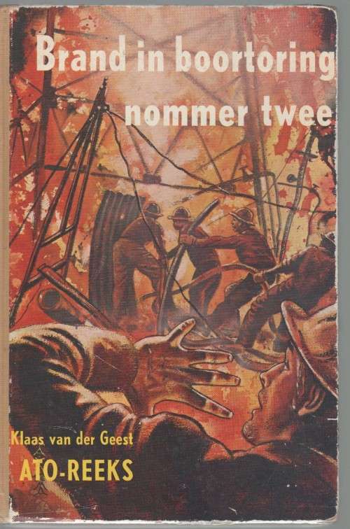 BRAND IN BOORTORING NOMMER TWEE - KLAAS VAN DER GEEST (+- 1971)