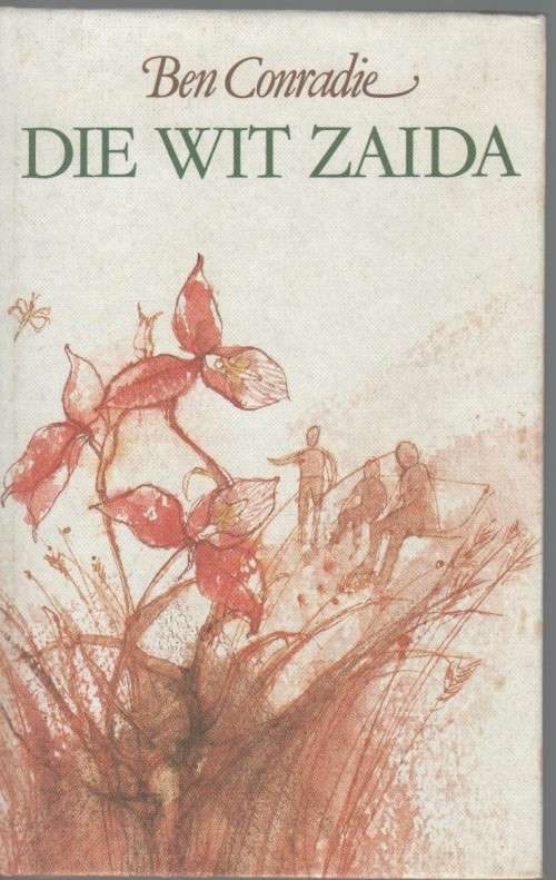DIE WIT ZAIDA - BEN CONRADIE (1 STE UITGAWE 1983)