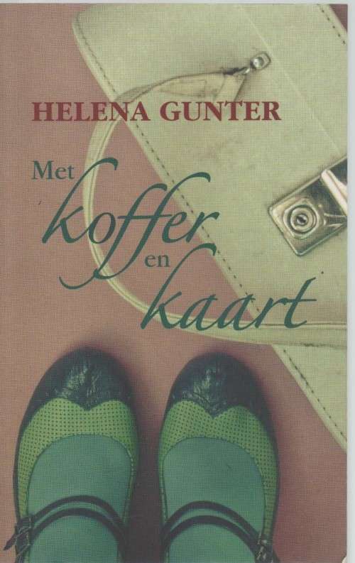 MET KOFFER EN KAART - HELENA GUNTER (1 STE UITGAWE 2012)