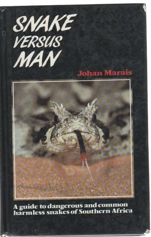 SNAKE VERSUS MAN - JOHAN MARAIS (1 ST EDITION 1985)