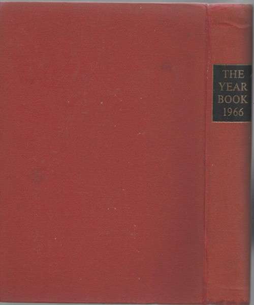 THE YEAR BOOK 1966, A RECORD OF THE EVENTS, DEVELOPMENTS, AND PERSONALITIES (1966)