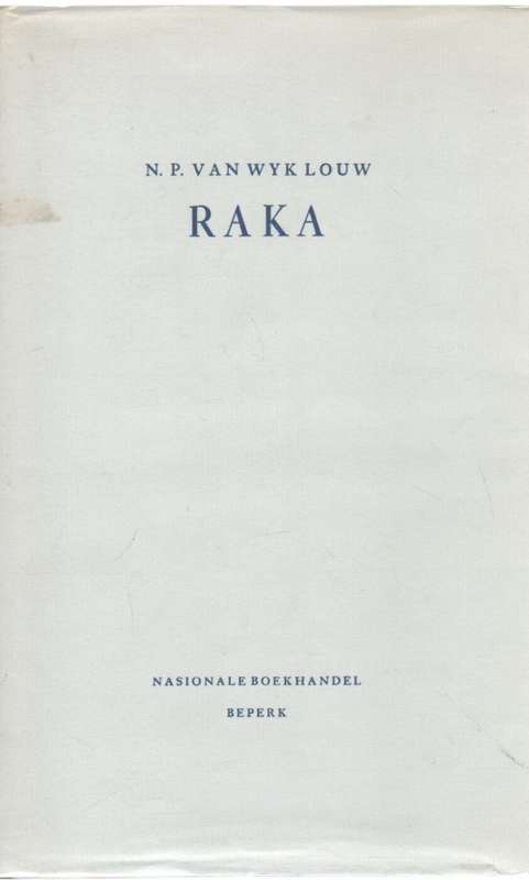 RAKA - N P VAN WYK LOUW (16 DE DRUK 1968)