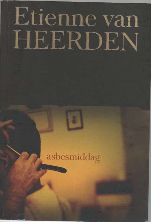 ASBESMIDDAG - ETIENNE VAN HEERDEN (1 STE UITGAWE 2007)