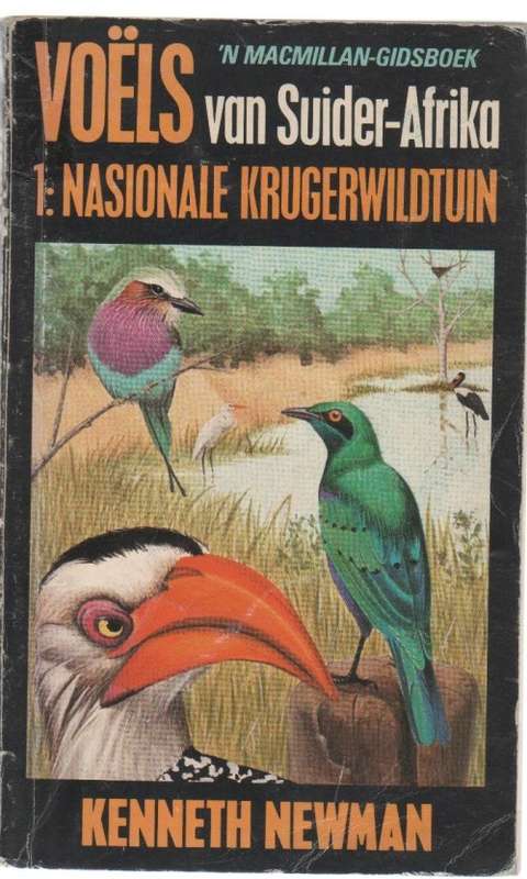 VOELS VAN SUIDER-AFRIKA 1: NASIONALE KRUGERWILDTUIN - KENNETH NEWMAN (1980)