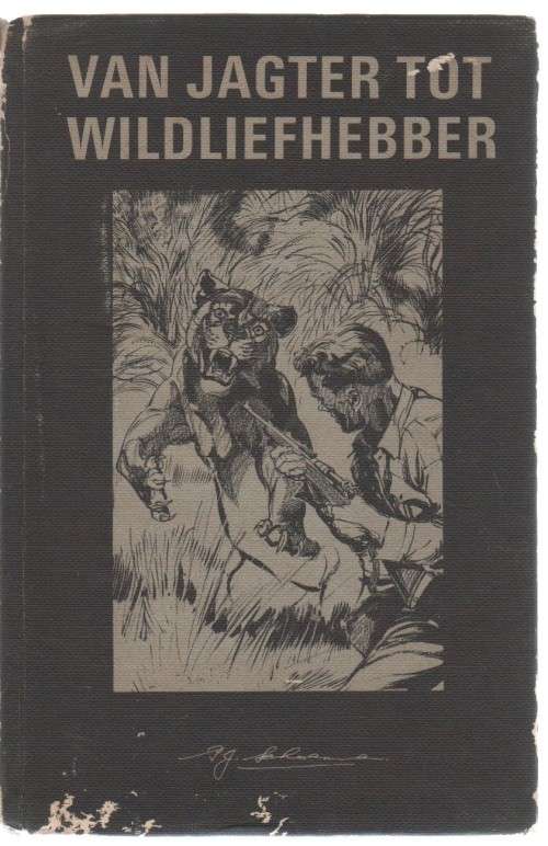 VAN JAGTER TOT WILDLIEFHEBBER - P J SCHOEMAN (2 DE OPLAAG 1970)