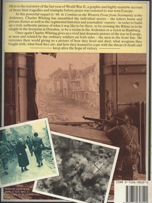 '45, THE FINAL DRIVE FROM THE RHINE TO THE BALTIC - CHARLES WHITING (WWII - 1985)