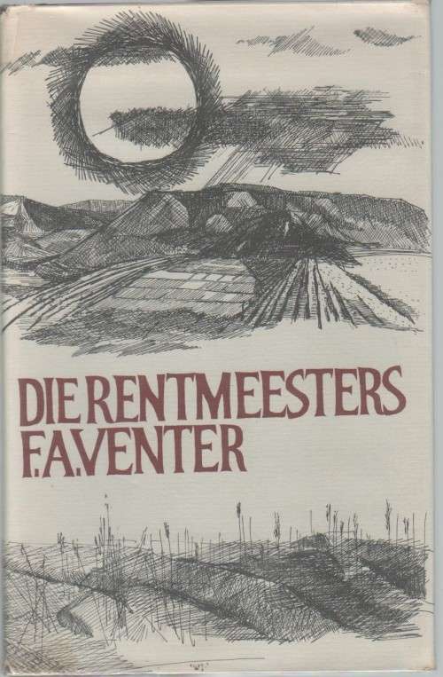 Die Rentmeesters - F A Venter (2 de druk 1970)