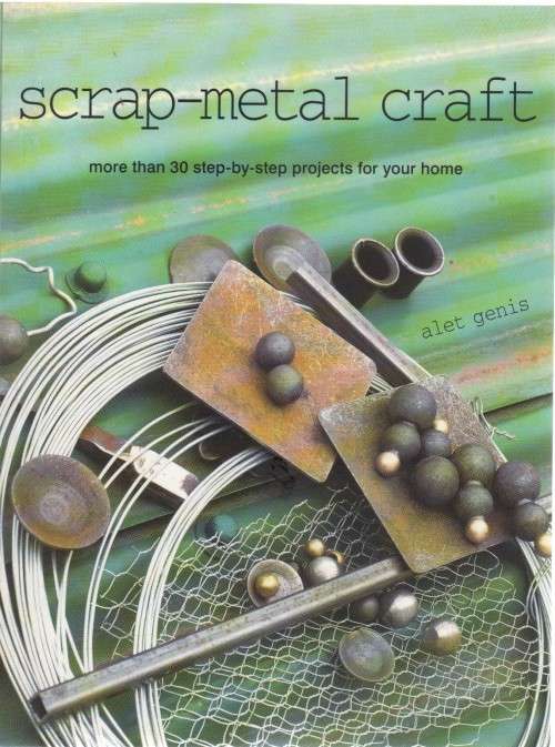 SCRAP-METAL CRAFT - ALET GENIS (1 ST PUBLISHED 2004)