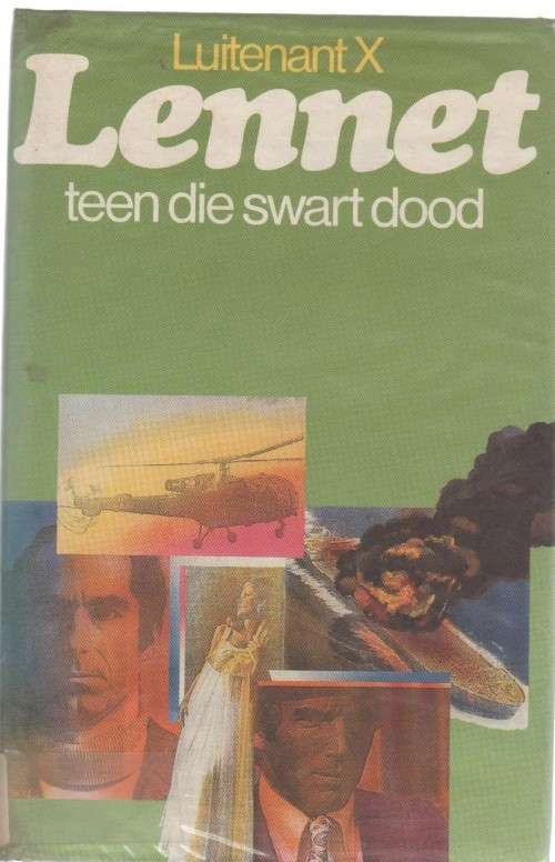 Luitenant X. Lennet teen die swart dood. (1 ste uitgawe 1982)