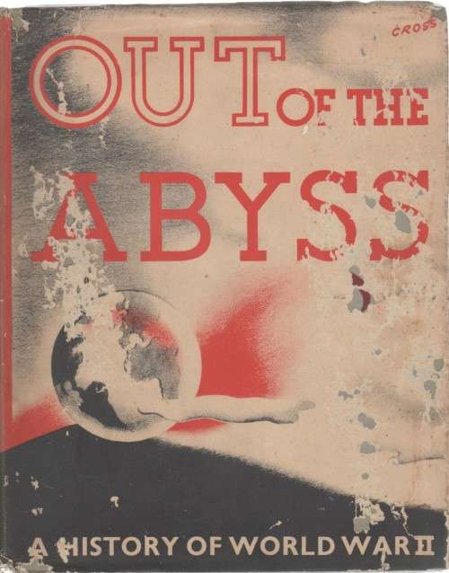 OUT OF THE ABYSS, HISTORY OF WORLD WAR II (OLD)