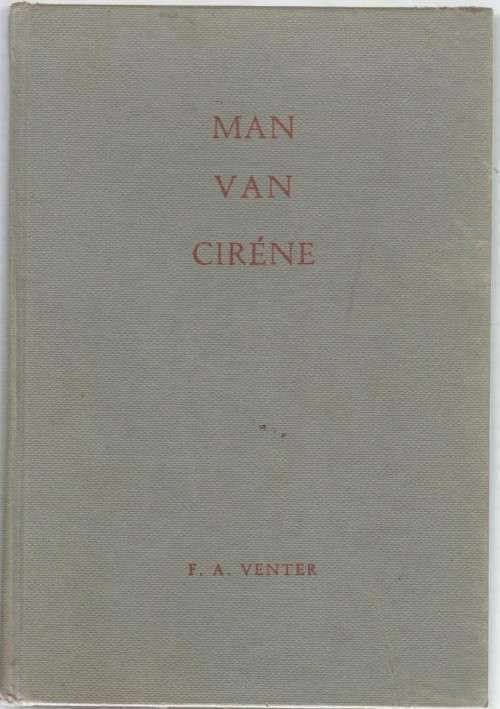 MAN VAN CIRENE - F A VENTER (6 DE DRUK 1959)
