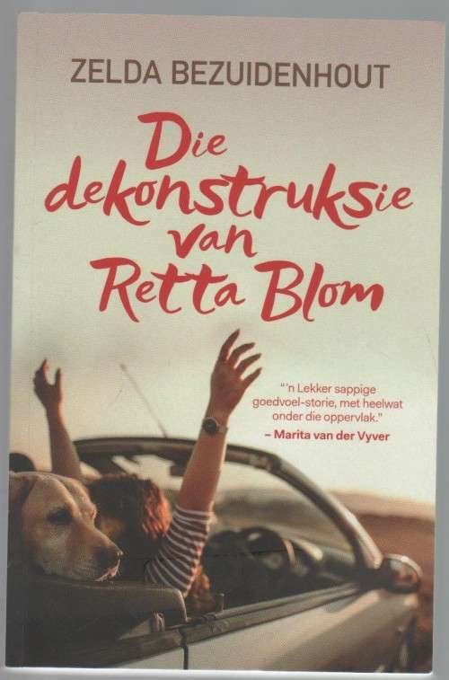 DIE DEKONSTRUKSIE VAN RETTA BLOM - ZELDA BEZUIDENHOUT (1 STE UITGAWE 2019)