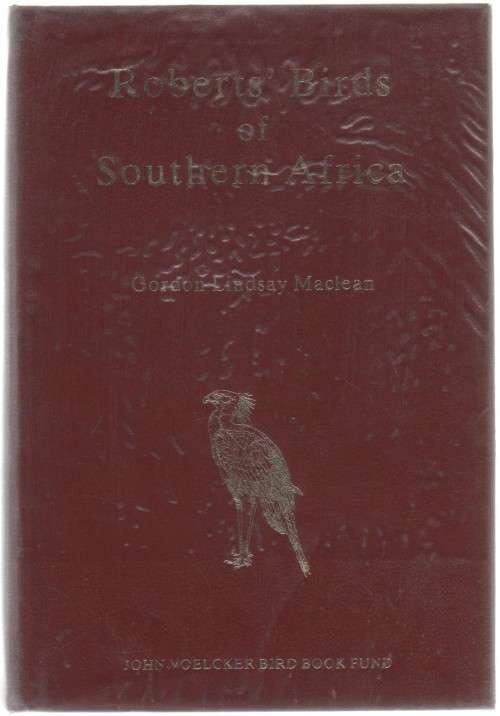 ROBERT'S BIRDS OF SOUTHERN AFRICA - GORDON LINDSAY MACLEAN (4TH EDITION 1985)
